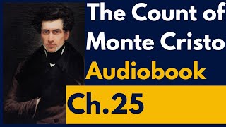 The Count of Monte Cristo Audiobook Chapter 25 [upl. by Esilanna]