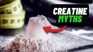 The 3 Most Common Creatine Myths Debunked [upl. by Ford]