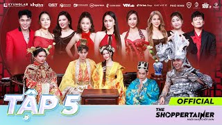 THE SHOPPERTAINER  NGÔI SAO CHỐT ĐƠN  TẬP 5 FULL  LỘ DIỆN TOP THÍ SINH BƯỚC VÀO CHUNG KẾT [upl. by Abbott376]