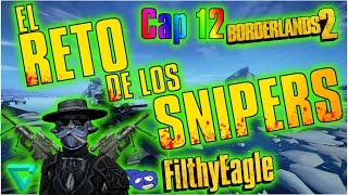 EL ZAMBOMBAZO  El reto de los Francotiradores 20  Cap 12  Borderlands 2 [upl. by Ailet336]