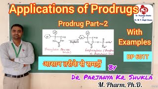 Applications of Prodrugs  Prodrugs Part2  BP 601T [upl. by Heigl]