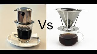 Stainless Steel Cone Pour Over Coffee Drip vs Vietnamese Coffee Drip [upl. by Hephzipa19]