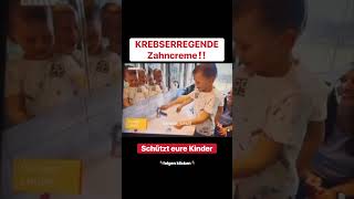 KREBSERREGENDE Zahncreme‼️krebs kinder zahncrem zahnpasta gesundheit eltern teilen [upl. by Atnahs]