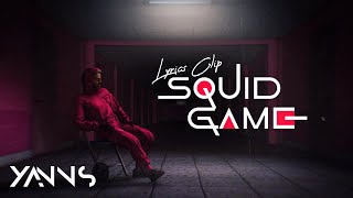 Yanns  SQUID GAME Lyrics officiel [upl. by Hbaruas]