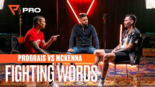 Fighting Words Prograis vs McKenna [upl. by Atilrep457]