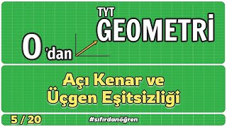 Açı Kenar ve Üçgen Eşitsizliği  0 Dan TYT Geometri Kampı  520  Geometri [upl. by Tudela581]