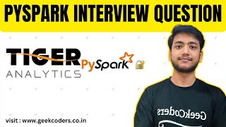 Tiger Analytics PySpark Interview Question  Very Important Question of PySpark [upl. by Karita]