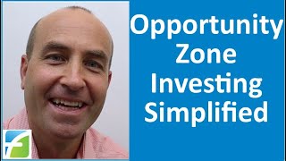 Opportunity Zone Investing Simplified [upl. by Huda]