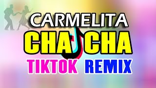 Carmelita Cha cha Tiktok Remix [upl. by Aimahc270]