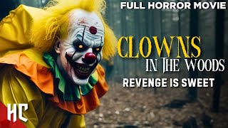 Clowns in the Woods  Full Horror Clown Movie  2021 New Horror Movie  English Horror [upl. by Yaeger]