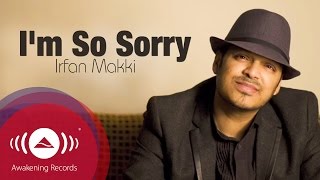 Irfan Makki  Im So Sorry  Official Lyric Video [upl. by Si111]