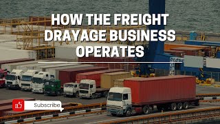 How the Freight Drayage Business Operates [upl. by Sennahoj420]