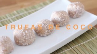 Trufas de coco SIN AZÚCAR Especial día de la madre [upl. by Hanej154]