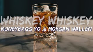 Moneybagg Yo amp Morgan Wallen  Whiskey Whiskey Clean Lyrics  Audio at 192khz [upl. by Refinnej]