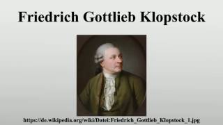 Friedrich Gottlieb Klopstock [upl. by Nnaynaffit]