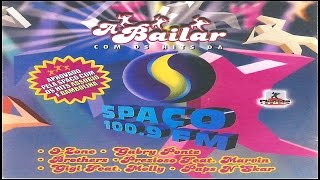 A Bailar Com Os Hits Da Spaço 1009 FM 2004CD Completo  Planeta Mix [upl. by Starlin]