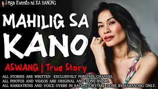 MAHILIG SA KANO  Kwentong Aswang  True Story [upl. by Bik]