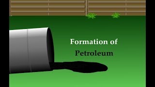 FORMATION OF PETROLEUM [upl. by Donaldson]