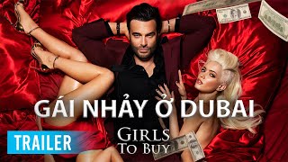 GIRLS TO BUY 2021  Gái Nhảy Ở Dubai  Trailer [upl. by Yukio]