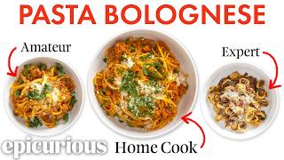 4 Levels of Pasta Bolognese Amateur to Food Scientist  Epicurious [upl. by Garrett]