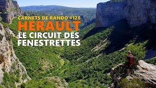 Randonnée Hérault  Le Circuit des Fenestrettes Carnets de Rando 128 [upl. by Luap]