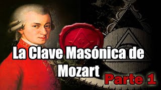 La Clave Masónica de Mozart  Parte 1 [upl. by Horace]