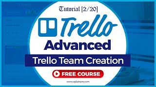 Team Creation  Trello Advanced Tutorials 220 [upl. by Atinaujnas]