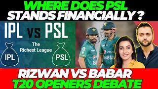 PSL vs IPL Broadcasting Deal  Pakistan T20 Openers Dilemma  Rizwan vs Babar Azam [upl. by Kiah803]