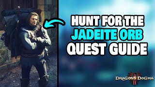 How To Complete quotHunt for the Jadeite Orbquot Side Quest in Dragons Dogma 2 STEPBYSTEP [upl. by Annohsal]