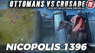 How the Ottomans Defeated the Last Crusade  Nicopolis 1396 DOCUMENTARY [upl. by Anialam694]