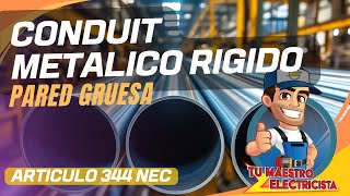 Conduit Metalico Rigido Pared Gruesa Articulo 344 NEC [upl. by Nerred]