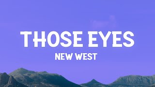 New West  Those Eyes Lyrics [upl. by Rosalinde]