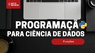 10  PROGRAMAÇÃO BÁSICA Para IA e Ciência de Dados  Funções [upl. by Llyrad]