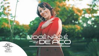 Antonia Abiel  Você Não é de Aço Clipe Oficial WMusic [upl. by Padraic]