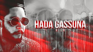 Dilo  Hada Gassuna Official Music Video [upl. by Hulda324]