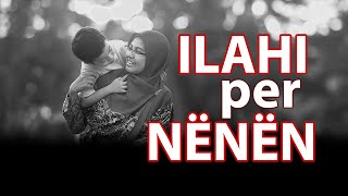 ILAHI PER NENEN  Sami Yusuf me Titra Shqip [upl. by Hajidahk]