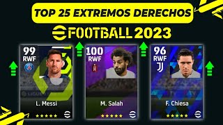 ✅¡TOP 25 MEJORES EXTREMOS DERECHOS en eFOOTBALL 2023 MOBILE🔥SALAH MESSI CHIESA y Más [upl. by Montana]