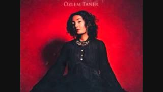 ÖZLEM TANER BiZiM SAHRALARIN BAŞI [upl. by Nibuz]