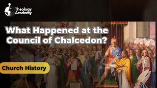 What Happened at the Council of Chalcedon  Church History [upl. by Shirleen]