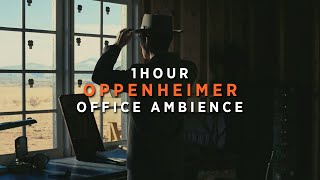 Oppenheimer Office Ambience  1 Hour  Music amp Ambience  Slowed  Reverb [upl. by Milone]