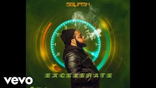 Squash  EXCELERATE Official Audio [upl. by Rozina912]