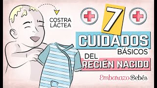 ☝🏼🤱🏻 7 CUIDADOS BÁSICOS del RECIÉN NACIDO [upl. by Mayman773]