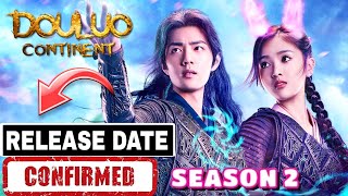 Douluo Continent Season 2 Release Date  Douluo Continent Season 2 on Mx Player  Douluo Continent 2 [upl. by Rebmit]