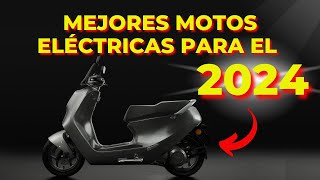 Top Motos Eléctricas para el 2024 [upl. by Camila]