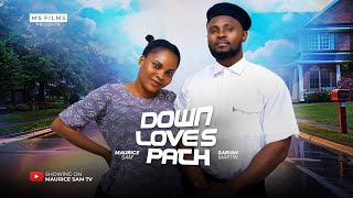 DOWN LOVES PATH  MAURICE SAM SARIAN MARTIN 2024 FULL NIGERIAN MOVIE [upl. by Dalt]