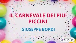 IL CARNEVALE DEI PIU PICCINI  FILASTROCCA DI GIUSEPPE BORDI PER BAMBINI [upl. by Hynes287]