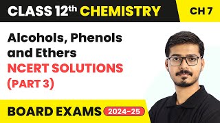 Alcohols Phenols and Ethers  NCERT Solutions Part 3  Class 12 Chemistry Chapter 7  202425 [upl. by Eneles19]