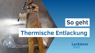 Lackiererblatt on Tour  Thermische Entlackung von Oldtimern [upl. by Akisey]