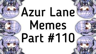 Azur Lane Memes 110 [upl. by Ailaroc775]