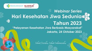 Webinar 3  Pelayanan Kesehatan Jiwa Berbasis Masyarakat [upl. by Chien]